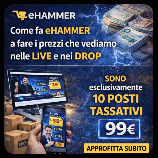 CORSO LIVE - COME FA E-HAMMER A FARE I PREZZI CHE VEDI nelle LIVE e nei DROP